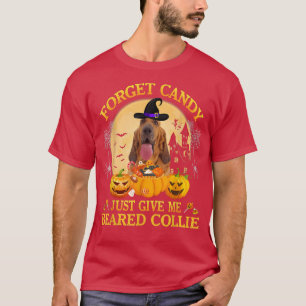 Vergiss Süßigkeiten, gib mir einfach Blood Hound P T-Shirt