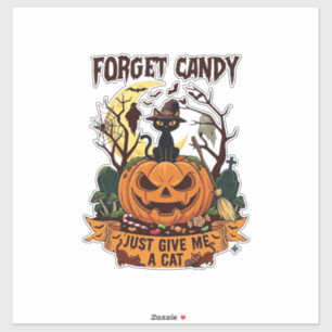 Vergiss Süßigkeiten, gib mir einfach Halloween-Kat Aufkleber