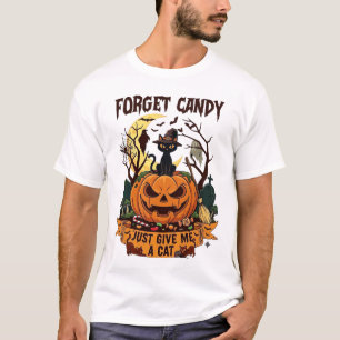 Vergiss Süßigkeiten, gib mir einfach Halloween-Kat T-Shirt