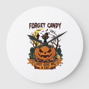 Vergiss Süßigkeiten, gib mir einfach Halloween-Kür Große Wanduhr