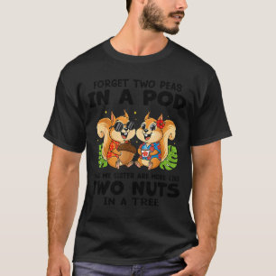 Vergiss zwei Erbsen in D I und meine Schwester sin T-Shirt