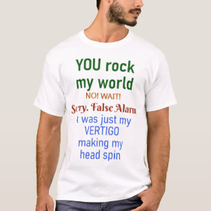 Vergnügen Sie rocken meine Welt falsch Alarm Verti T-Shirt