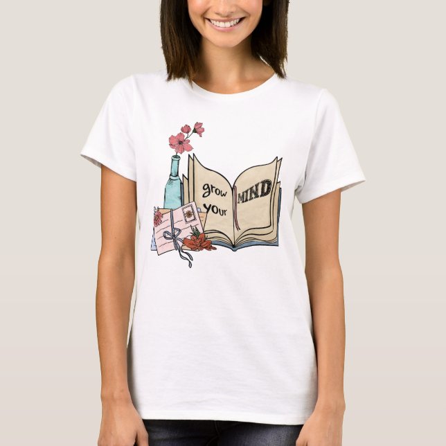 Vergrößern Sie Ihre Gedanken Buch Buchstaben Blume T-Shirt (Vorderseite)