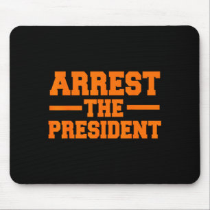 Verhaften Sie den Präsidenten Donald Trump anklage Mousepad