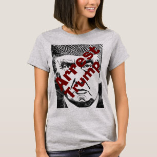 Verhaften Sie Trump T-Shirt