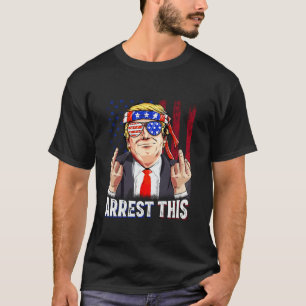 Verhaftung dieser amerikanischen Flagge Funny Trum T-Shirt