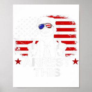 Verhaftung dieses Trump Fingers Pro Trump Flag Ame Poster