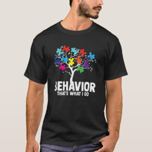 Verhalten Das ist, was ich Autismus-Analyse mache T-Shirt