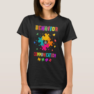 Verhalten ist Kommunikation Autismus-Bewusstseins- T-Shirt
