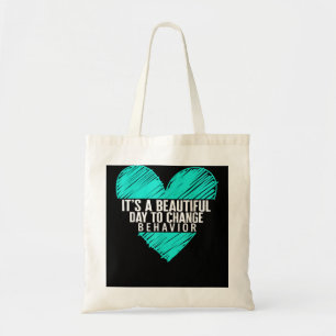 Verhaltensanalyst Es ist ein schöner Tag, um sich  Tragetasche