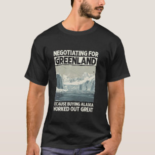 Verhandlung für Grönland Rede Kostüm für Witze T-Shirt