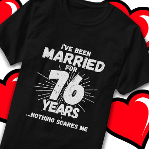 Verheiratet 76 Jahre Funny 76. Wedding Jubiläum T-Shirt