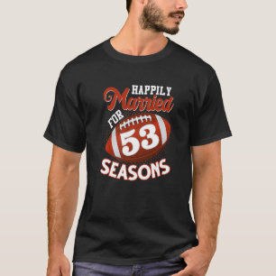 Verheiratet für 53 Fußballsaison 53. Anni T-Shirt