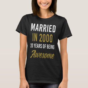 Verheiratet im Jahr 2000 20 Jahre Phantastisch T-Shirt
