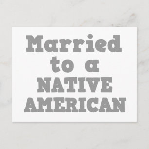 VERHEIRATET MIT EINEM UREINWOHNER AMERIKAS POSTKARTE