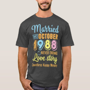 Verheiratet seit Oktober 1988: Niemals End Liebe S T-Shirt
