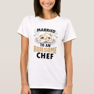 Verheiratet zu einem fantastischen Koch T-Shirt