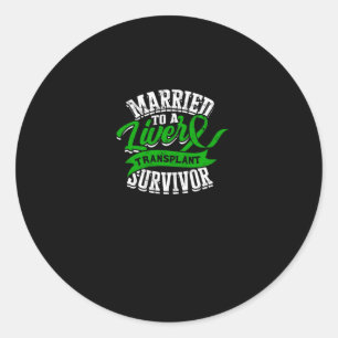 Verheiratet zu einem Lebertransplantatüberlebenden Runder Aufkleber