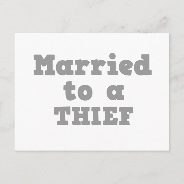 VERHEIRATET ZU EINEM THIEF POSTKARTE (Vorderseite)