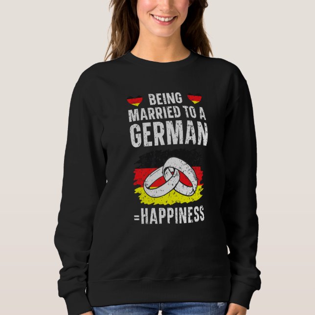 Verheiratet zu einer deutschen Ehefrau Deutschland Sweatshirt (Vorderseite)