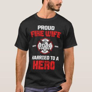 Verheiratet zu einer Helden-Proud-Feuerfrau T-Shirt