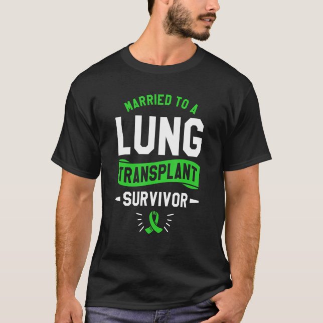 Verheiratet zu einer Lungentransplantation Survivo T-Shirt (Vorderseite)