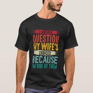 Verheiratetes Leben Beziehungs Humor Ehemann Humor T-Shirt