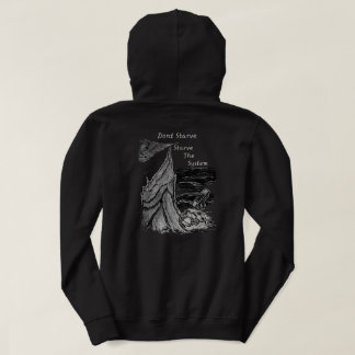 Verhungere nicht, lasse das System verhungern T Hoodie