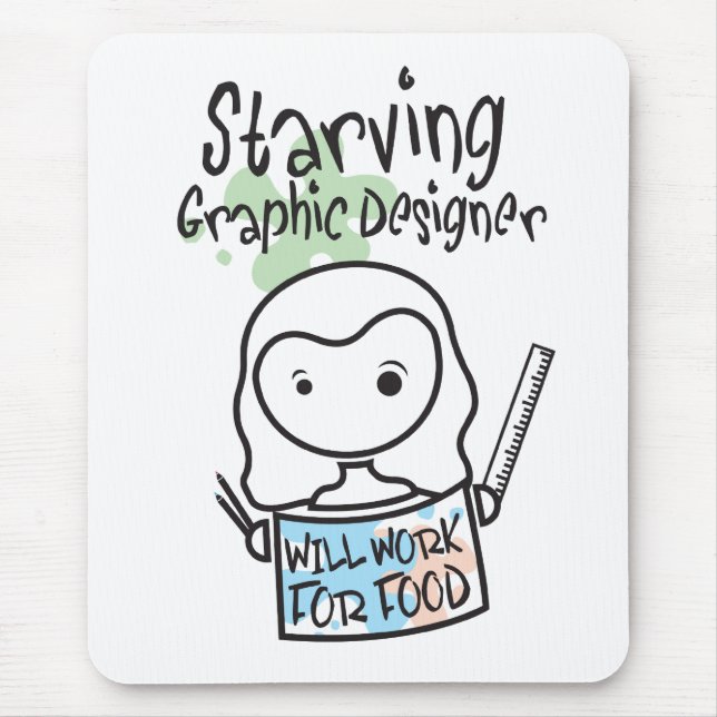 Verhungernde Grafikdesigner-Mausunterlage Mousepad (Vorne)
