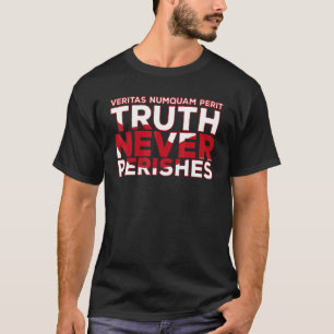 Veritas Numquam Perit Wahrheit verderbt mich nie T-Shirt