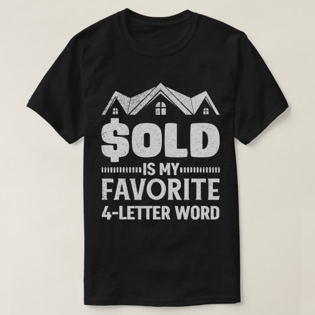 Verkauf von Immobilien ist mein Lieblingswort Real T-Shirt (Design vorne)