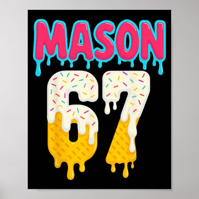 Verkaufe 6 7 Eis Drip Nummer 67 Lustig Sechs Siebe Poster (Vorne)