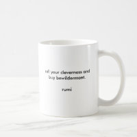 "Verkaufen Sie Ihre Intelligenz" Rumi Zitat-Tasse