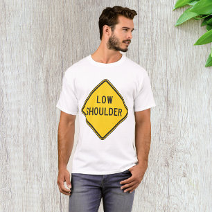 Verkehrszeichen für niedrige Schultern T-Shirt
