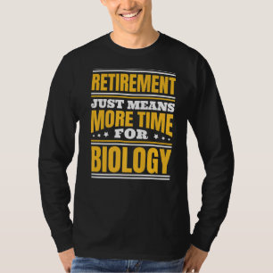Verlängerung der Laufzeit für die Biologie T-Shirt