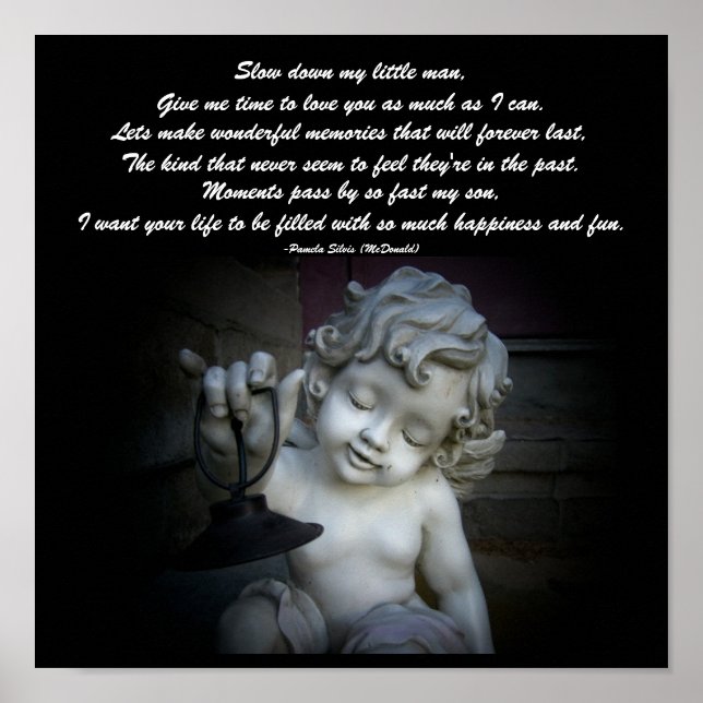 Verlangsamt meinen kleinen Mann... Gedicht Poster  (Vorne)