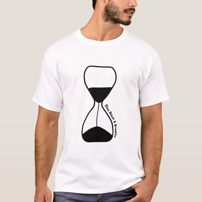 Verlangsamung und Atmen - Selbstversorgung T-Shirt (Vorderseite)