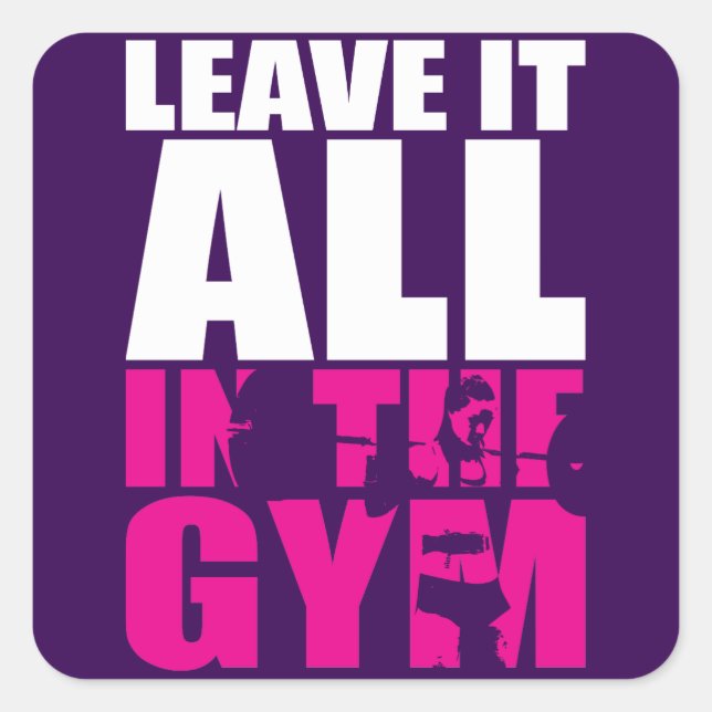 Verlass alles im Fitnessraum - Women's Squat Worko Quadratischer Aufkleber (Vorderseite)