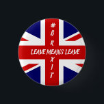 Verlass bedeutet Verlass #Brexit Button<br><div class="desc">Trag es und kaufe es für deinen Freund,  um zu zeigen,  wie viele #brexiters es gibt!</div>