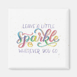 Verlass ein wenig Sparkle, wohin du auch gehst Magnet