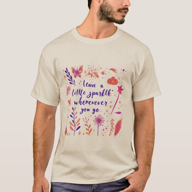 Verlass ein wenig Sparkle, wohin du auch gehst T-Shirt (Vorderseite)