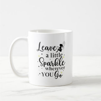 Verlass ein wenig Sparkle, wohin du willst Kaffeetasse