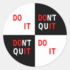 Verlass es nicht auf Schwarz-weiße Inspiration Runder Aufkleber