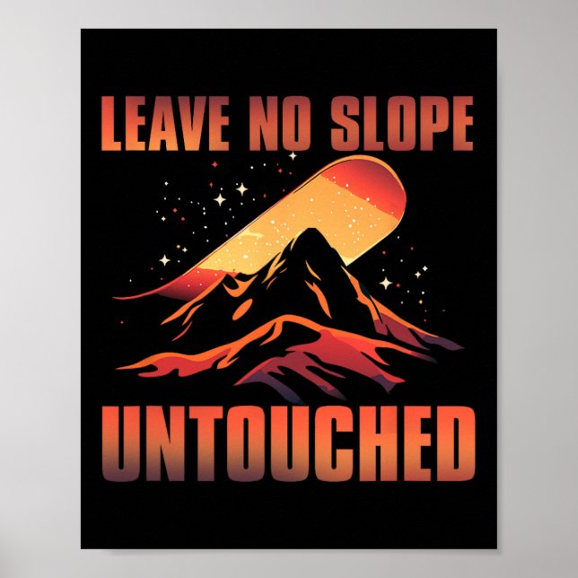 Verlass Keine Steigung unberührt Poster (Vorne)