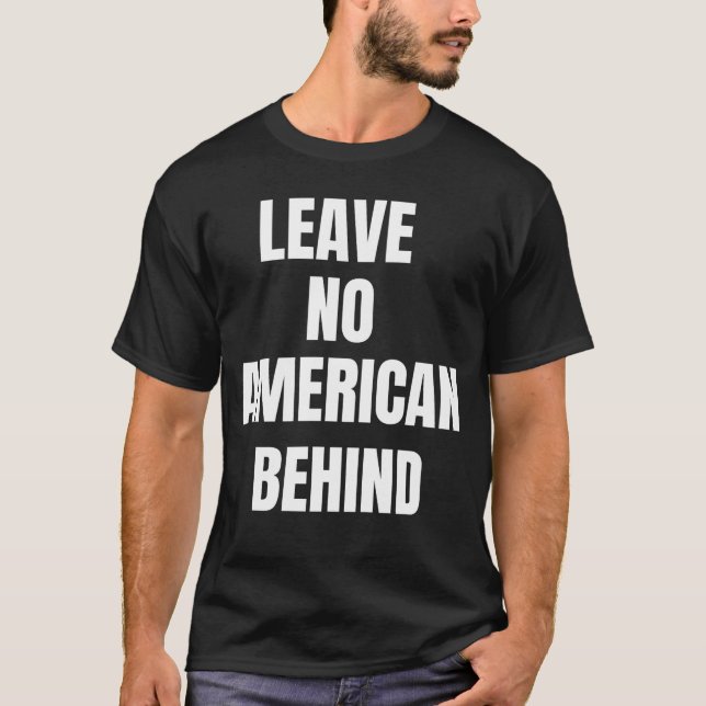 Verlass keinen amerikanischen Hinter-T - Shirt (Vorderseite)