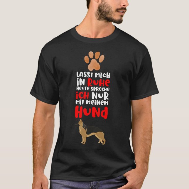 Verlass Me Alone Dog Funny Sprichwort German Shepa T-Shirt (Vorderseite)