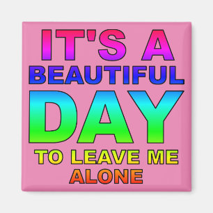 Verlass Me Alone Funny Kühlschrankmagnet Magnet