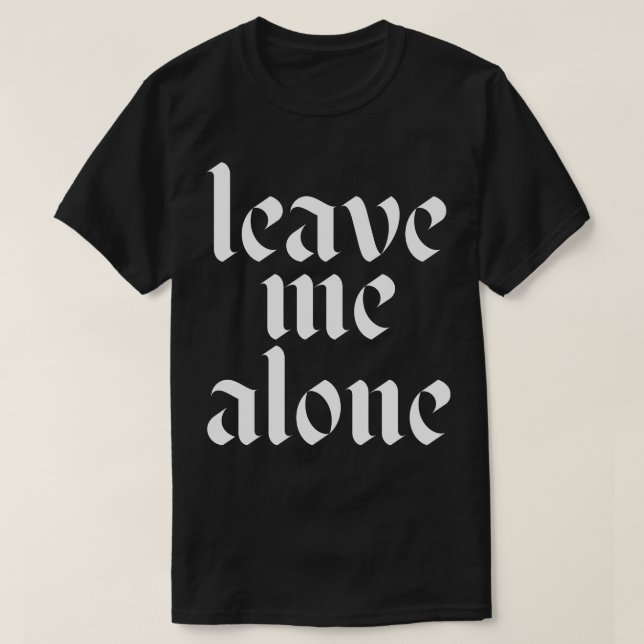 verlass mich alleine 1 T-Shirt (Design vorne)