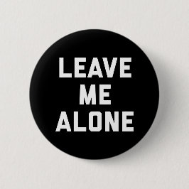 Verlass mir allein ein Zitat Button