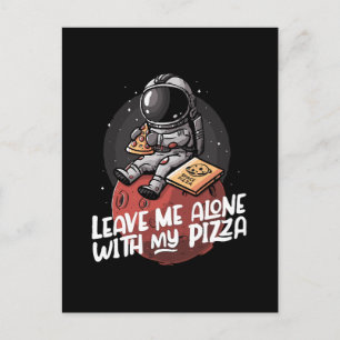 Verlass mir allein mit meiner Pizza Postkarte
